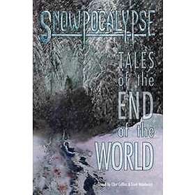 Snowpocalypse: Tales of the End of the World