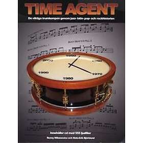 Time agent : de viktiga trumkompen genom jazz-, latin-, pop-, och rockhistorien