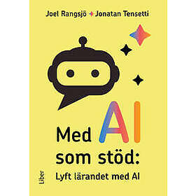 Med AI som stöd : lyft lärandet med AI