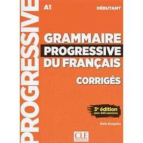 Grammaire progressive du francais Niveau debutant (A1) Corriges