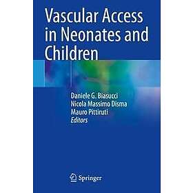 Vascular Access in Neonates and Children