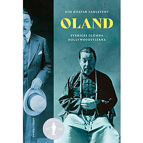 Oland – Sveriges glömda Hollywoodstjärna