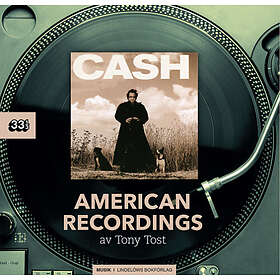 Johnny Cash: American Recordings (häftad)