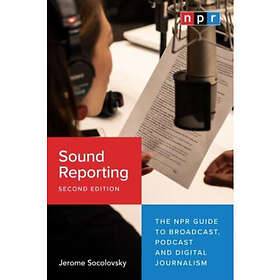 Sound Reporting, Second Edition (häftad, eng)