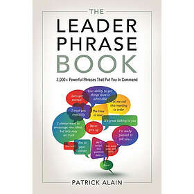 Leader Phrase Book : 3000+ Powerful Phrases That Put You in Command (häftad, eng