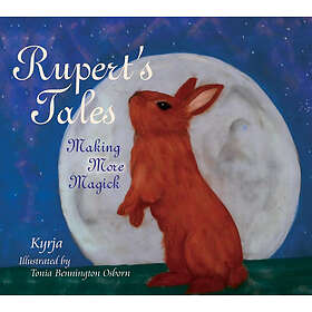 Ruperts tales making more magick (inbunden, eng)