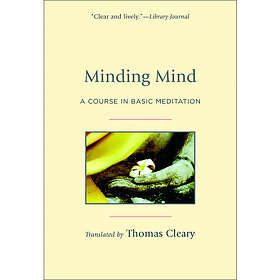 Minding mind a course in basic meditation (pocket, eng)