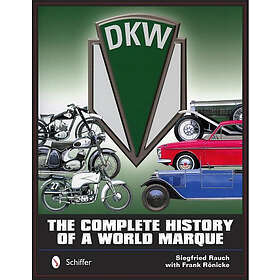 Dkw : The Complete History of a World Marque (inbunden, eng)