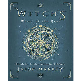 Witch's Wheel of the Year: Rituals for Circles, Solitaries & Covens (häftad, eng)