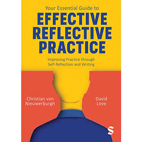 Your Essential Guide to Effective Reflective Practice (häftad, eng)