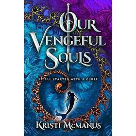 Our Vengeful Souls (häftad, eng)