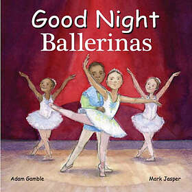 Good Night Ballerinas (bok, board book, eng)