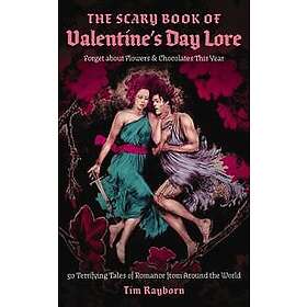 The Scary Book of Valentine's Day Lore