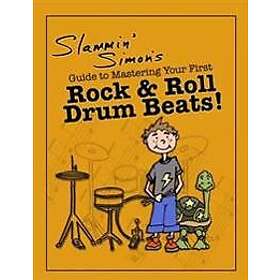 Slammin' Simon's Guide to Mastering Your First Rock & Roll Drum Beats!