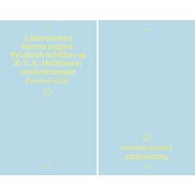 Litteraturens laterna magica : Friedrich Schillers og E.T.A. Hoffmanns mediestra