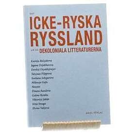 Det icke-ryska Ryssland : ur de dekoloniala litteraturerna