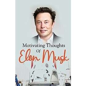 Motivating Thoughts of Elon Musk