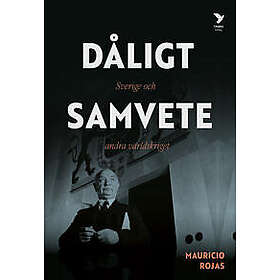 Dåligt samvete: Sverige och andra världskriget