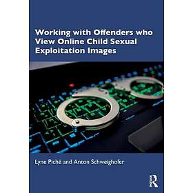 Working with Offenders who View Online Child Sexual Exploitation Images