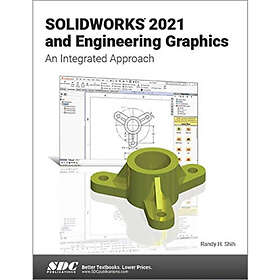 SOLIDWORKS 2021 and Engineering Graphics