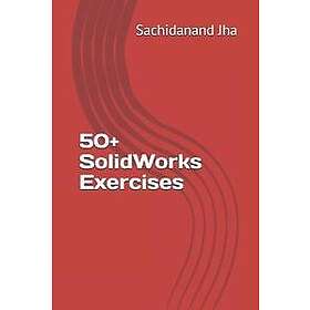 50+ SolidWorks Exercises