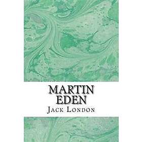 Martin Eden: (Jack London Classics Collection)