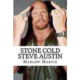 Stone Cold Steve Austin: The Bio