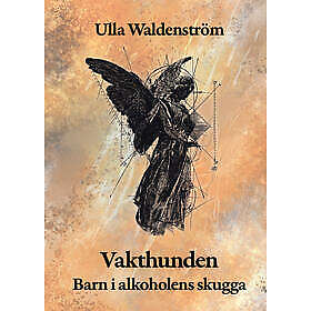 Vakthunden – barn i alkoholens skugga