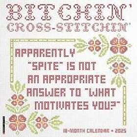 Bitchin' Cross-Stitchin' 2025 12 X 12 Wall Calendar