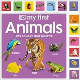 My First Animals: Let's Squeak and Squawk!
