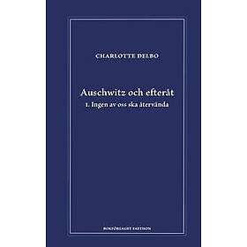 Auschwitz och efteråt : I : Ingen av oss ska återvända
