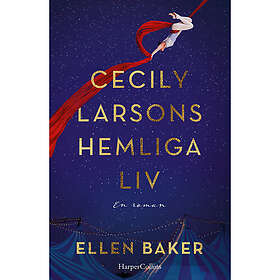 Cecily Larsons hemliga liv