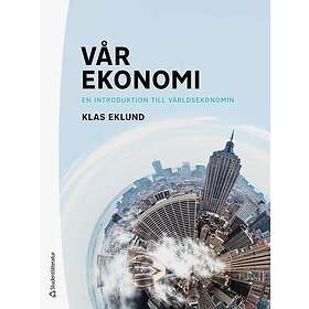 Vår ekonomi : en introduktion till världsekonomin