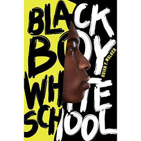 Black Boy White School (inbunden, eng)