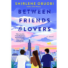 Between Friends & Lovers: A Novel (häftad, eng)