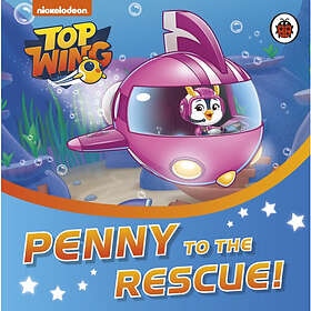 Top Wing: Penny to the Rescue! (bok, board book, eng)