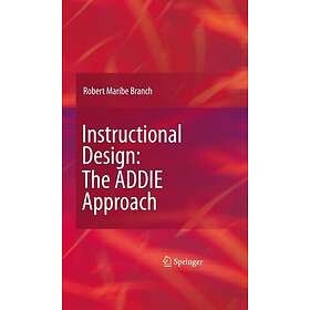 Instructional Design: The ADDIE Approach (inbunden, eng)