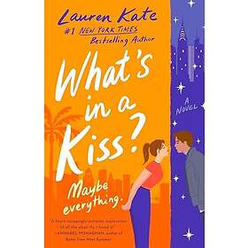 What's in a Kiss? (häftad, eng)