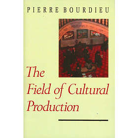 The Field of Cultural Production (häftad, eng)