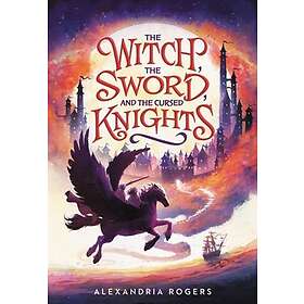 The Witch, The Sword, and the Cursed Knights (häftad, eng)