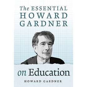 The Essential Howard Gardner on Education (häftad, eng)