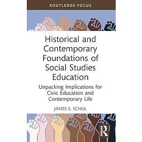 Historical and Contemporary Foundations of Social Studies Education (häftad, eng)