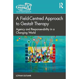 A Field-Centred Approach to Gestalt Therapy (häftad, eng)