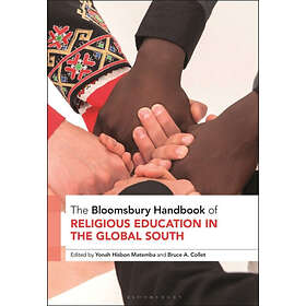 The Bloomsbury Handbook of Religious Education in the Global South (inbunden, en