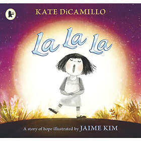 La La La: A Story of Hope (häftad, eng)
