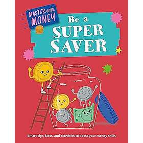 Master Your Money: Be a Super Saver (häftad, eng)