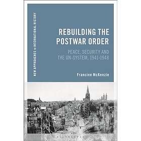 Rebuilding the Postwar Order (häftad, eng)