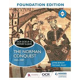 OCR GCSE (9–1) History B (SHP) Foundation Edition: The Norman Conquest 1065–1087