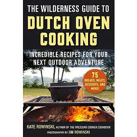 The Wilderness Guide to Dutch Oven Cooking (häftad, eng)