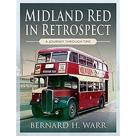 Midland Red in Retrospect: A Journey Through Time (inbunden, eng)